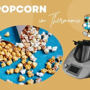 Karamell Popcorn im Thermomix zubereiten Rezept