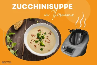 zucchinisuppe im thermomix lecker zubereiten tipps