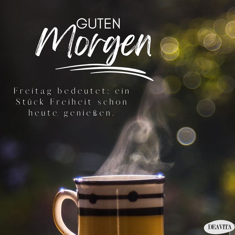freitagsgrüße guten morgen freitag zum teilen
