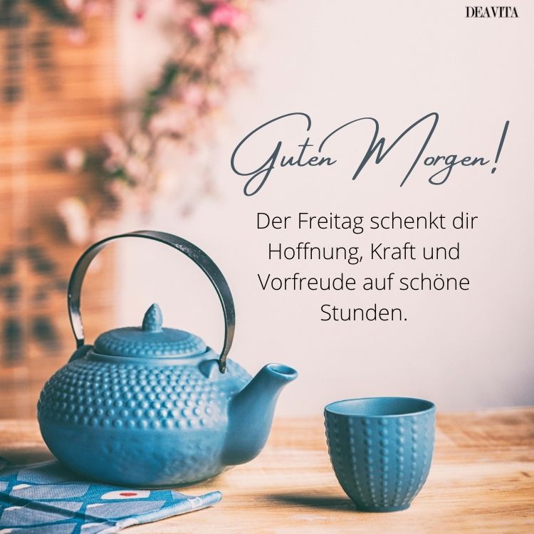 guten morgen freitag neu sprüche zum teilen