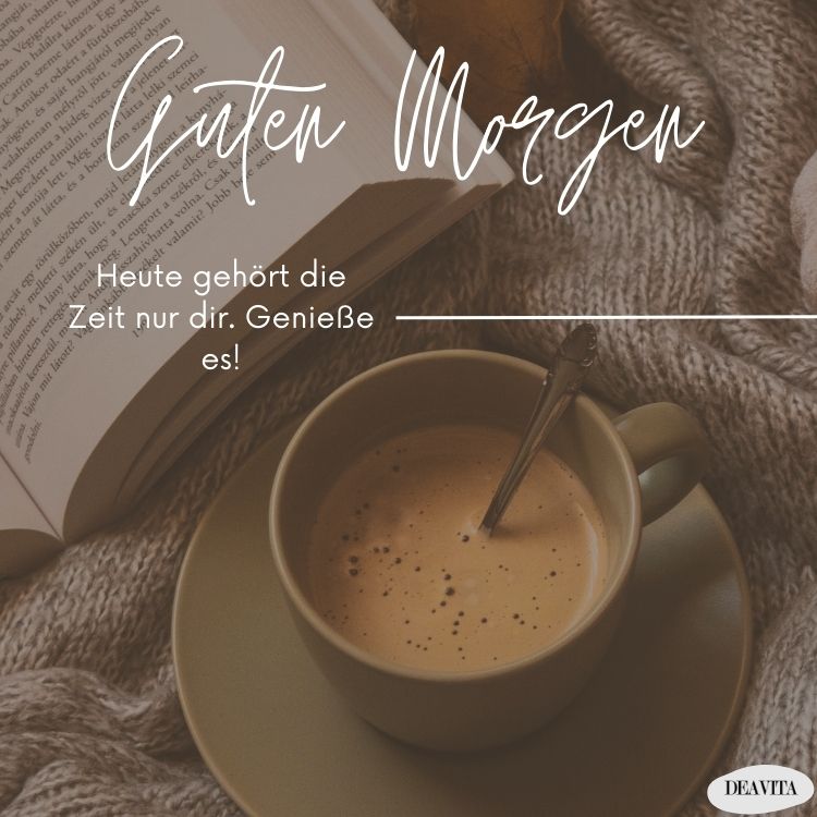 guten morgen samstag bilder genieße die zeit