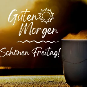 guten morgen schönen freitag