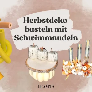 Herbstdeko aus Schwimmnudeln basteln - Einfach, schnell und wunderschön