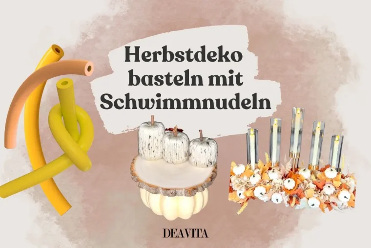 Herbstdeko aus Schwimmnudeln basteln - Einfach, schnell und wunderschön