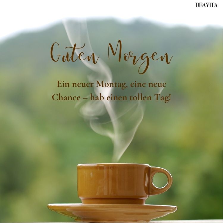 wochenstart guten morgen montag