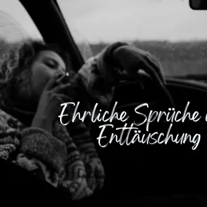 ehrliche sprüche über enttäuschung