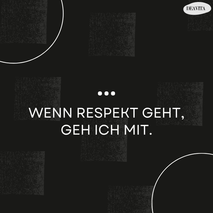 enttäuscht sprüche menschen verändern sich wenn respekt geht