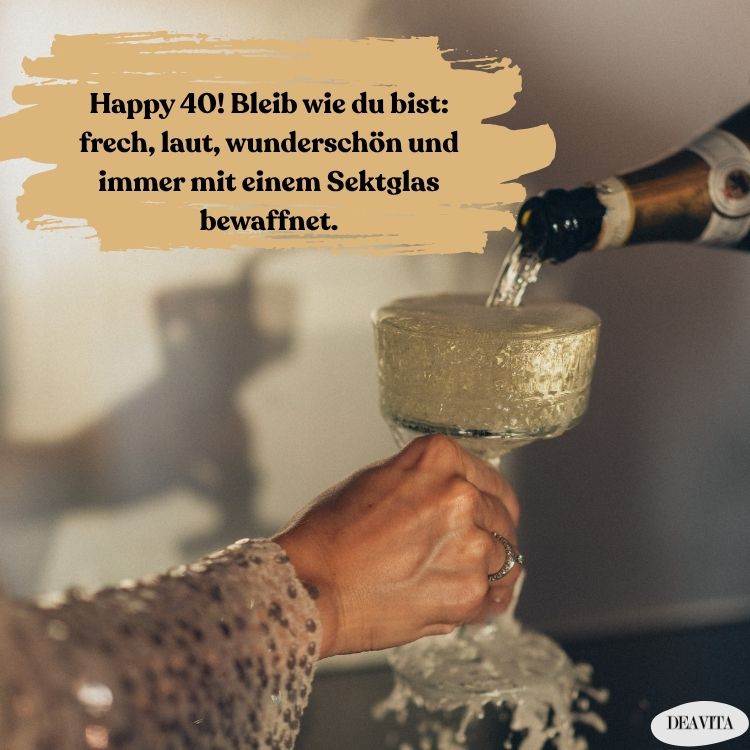 happy 40 lustiger spruch für freundin