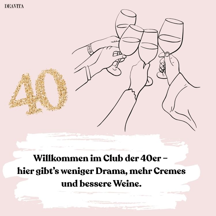 lustig freche sprüche zum 40 geburtstag frau kurz