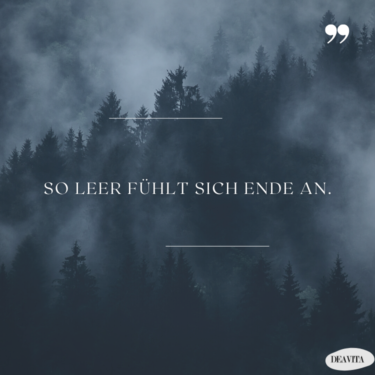 so leer fühlt sich ende an