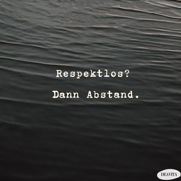 enttäuscht sprüche über respektlose menschen kurz für whatsapp und facebook