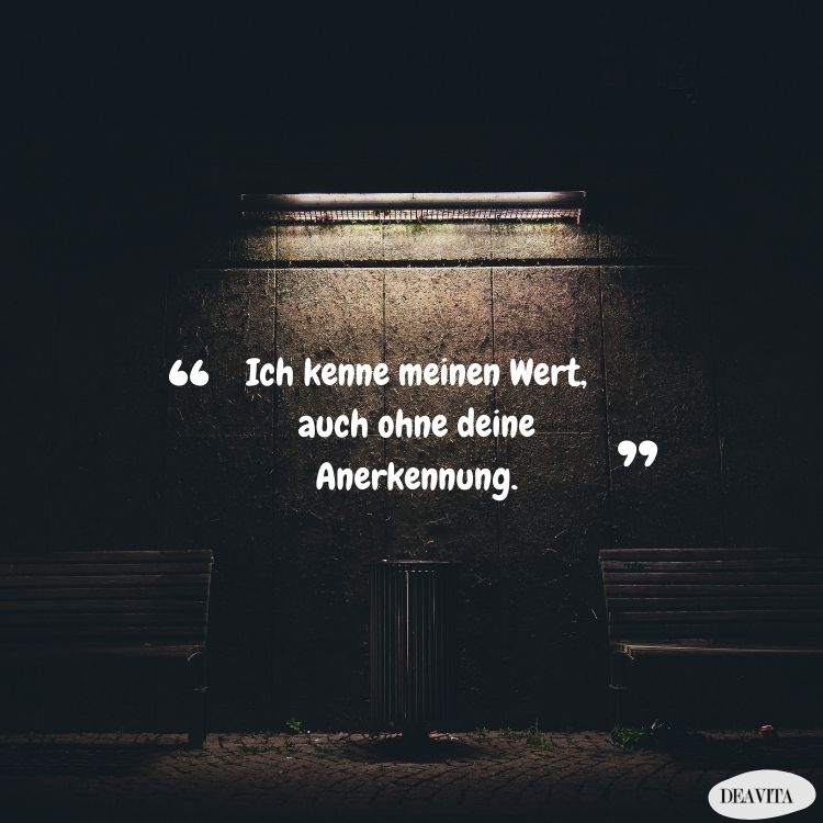 ich kenne meinen wert spruch enttäuschung