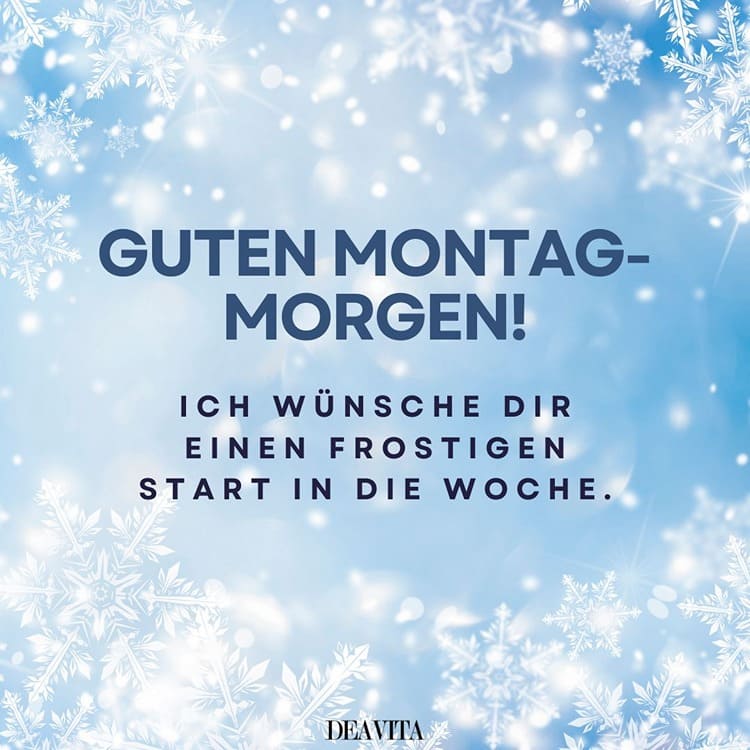 Montag-Grüße am kalten Morgen für einen frostigen Start in die Woche