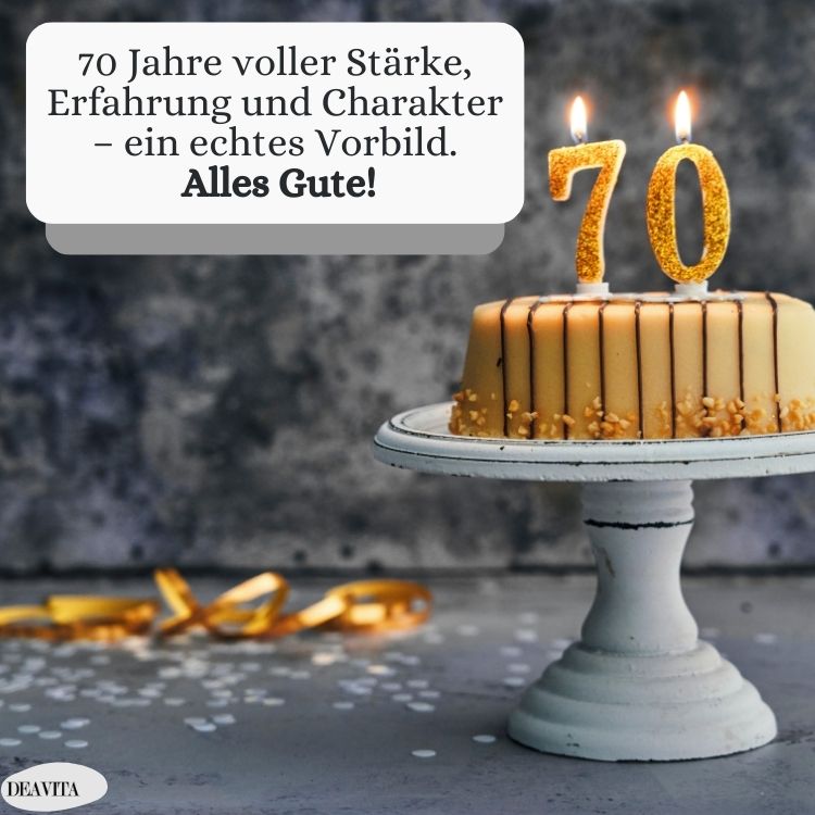 sinnvolle sprüche zum 70 geburtstag mann