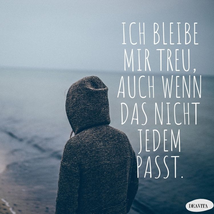 sprüche respekt und achtung ich bleibe mir treu