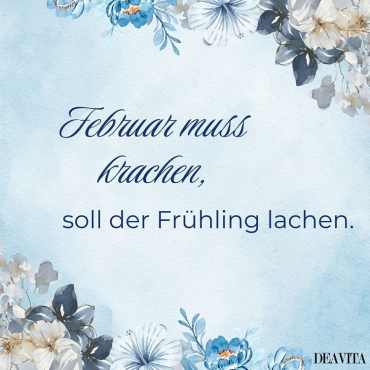 Bauernregeln im Februar - Es muss krachen, soll der Frühling lachen