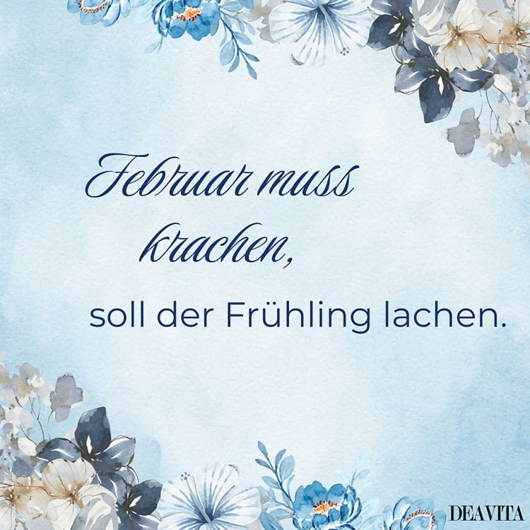 Bauernregeln im Februar - Es muss krachen, soll der Frühling lachen