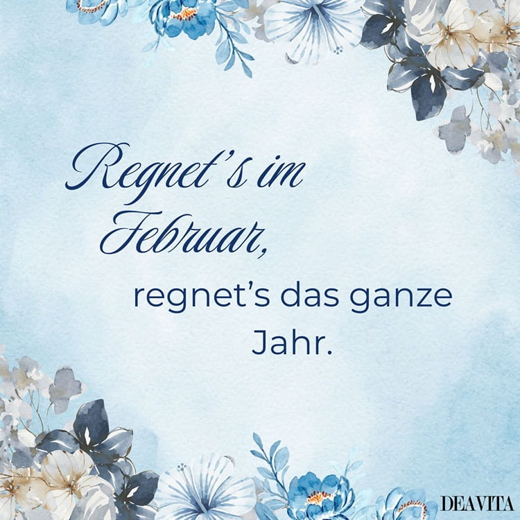 Regnet es zum Winterende, regnet es das ganze Jahr